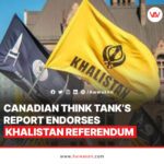 Khalistan Referendum endorsed by Canadian think tank_awwaken