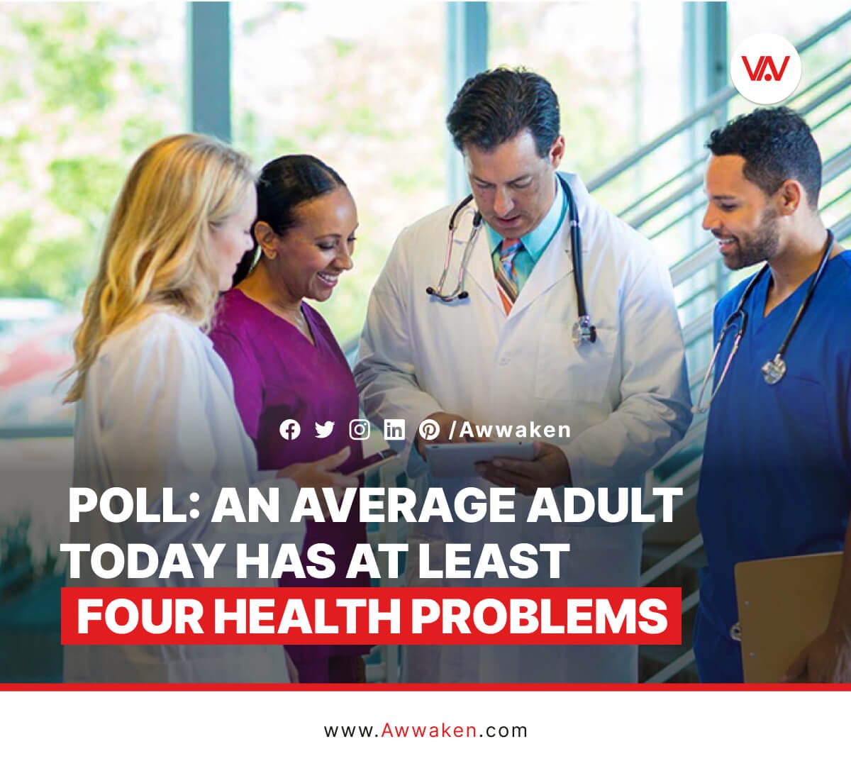 An Adults today have at least four health problems: poll__awwaken