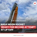 The NASA Moon rocket is ready for its second launch attempt_awwaken
