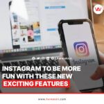 Instagram to be more FUN with these new exciting features_awwaken
