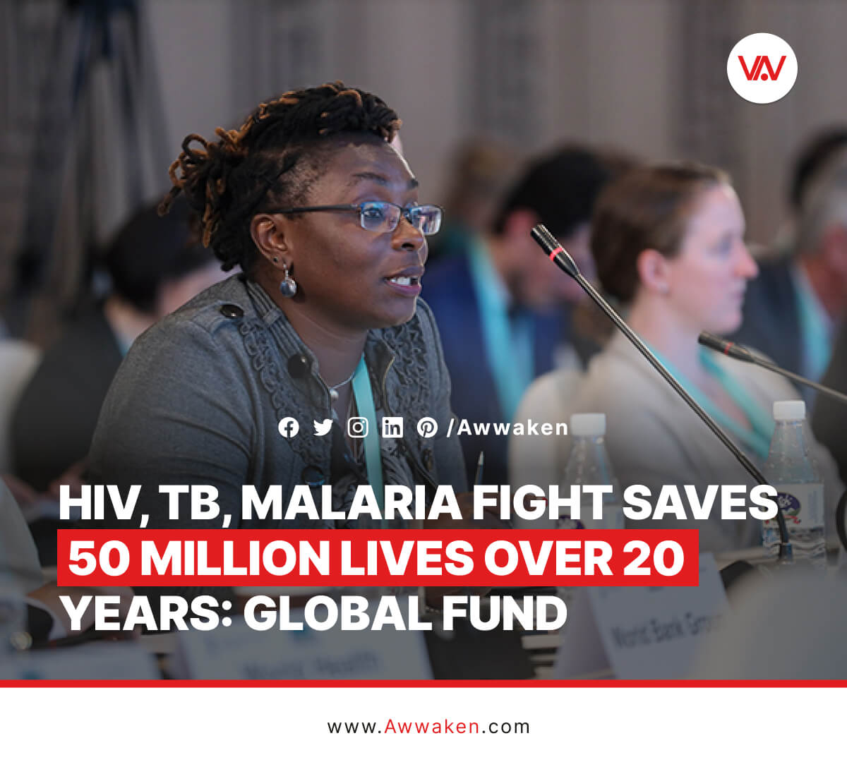 Fight against HIV, TB, malaria saves 50 million lives: Global Fund_awwaken
